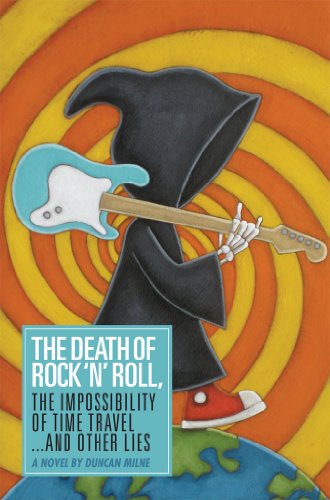 The Death of Rock 'n' Roll, The Impossibility of Time Travel and Other Lies