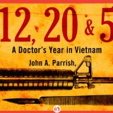 12, 20, & 5: A DoctorÂ¿s Year in Vietnam