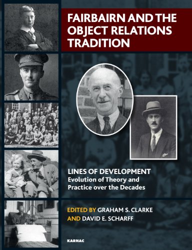 Fairbairn and the Object Relations Tradition (The Lines of Development - Evolution and Theory and Practice over the Decades Series)