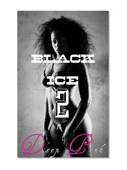 Black Ice 2 (Interracial Romance Erotica BWWM)