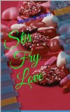 Stir Fry Love (White Lies and Chocolate Love Book 1)