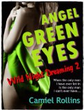 Angel Green Eyes: Wild Night Dreaming 2