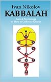 KABBALAH Sacred Psychology or How to Cultivate Genius