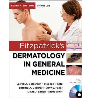 Fitzpatrick's Dermatology in General Medicine, Eighth Edition, 2 Volume set by Goldsmith, Lowell, Katz, Stephen, Gilchrest, Barbara, Paller (2012) Hardcover