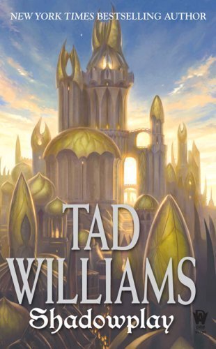 Shadowplay: Shadowmarch Volume II by Williams, Tad (2009) Mass Market Paperback