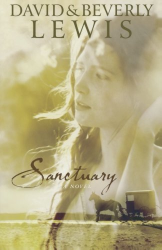 Sanctuary by Lewis, David, Lewis, Beverly (2007) Paperback