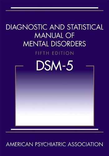 Diagnostic and Statistical Manual of Mental Disorders, 5th Edition: DSM-5 (2013) Paperback