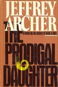 The Prodigal Daughter by Archer, Jeffrey (1982) Hardcover
