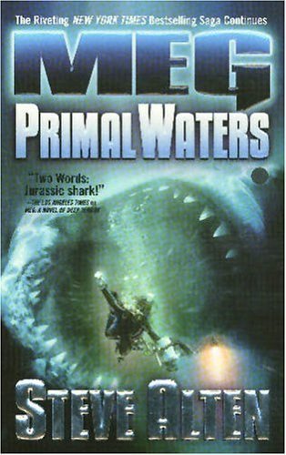 MEG: Primal Waters by Alten, Steve (2005) Mass Market Paperback