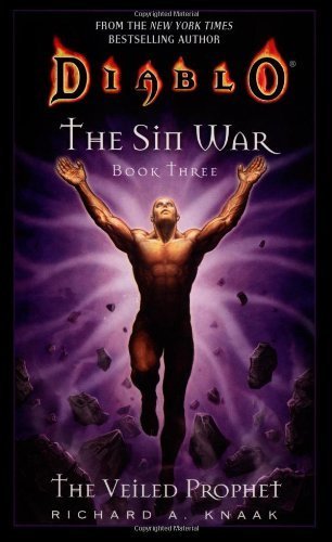 The Veiled Prophet (Diablo: The Sin War, Book 3) (Bk. 3) by Knaak, Richard A. (2007) Mass Market Paperback