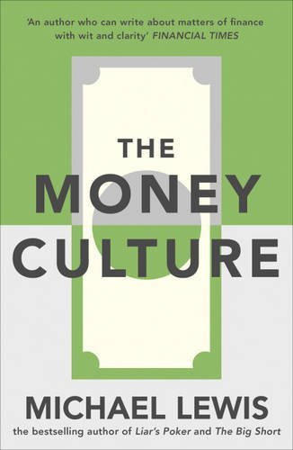 The Money Culture by Lewis, Michael (2011) Paperback
