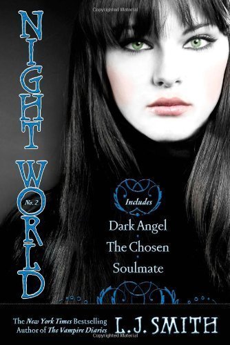 Night World No. 2: Dark Angel; The Chosen; Soulmate by Smith, L.J. (2008) Paperback