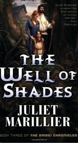 The Well of Shades (The Bridei Chronicles) by Marillier, Juliet (2008) Mass Market Paperback