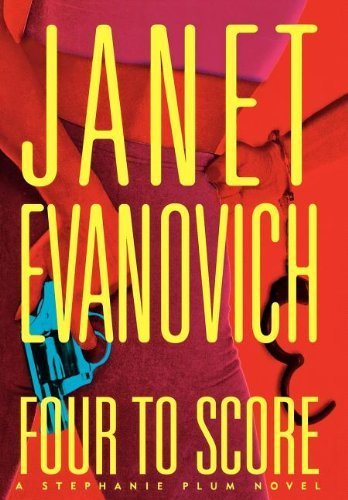 Four to Score (Stephanie Plum, No. 4) (Stephanie Plum Novels) by Evanovich, Janet (1998) Hardcover