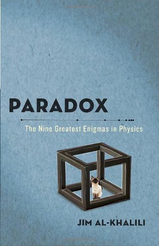 Paradox: The Nine Greatest Enigmas in Physics by Al-Khalili, Jim (2012) Paperback