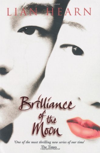 Brilliance of the Moon: Tales of the Otori, Book Three by Hearn, Lian (2005) Paperback