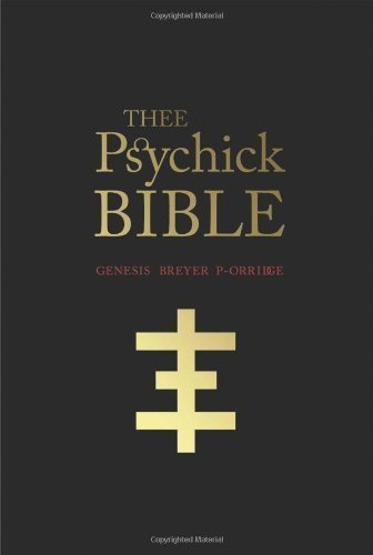 THEE PSYCHICK BIBLE: Thee Apocryphal Scriptures ov Genesis Breyer P-Orridge and Thee Third Mind ov Thee Temple ov Psychick Youth by P-Orridge, Genesis Breyer (2010) Paperback