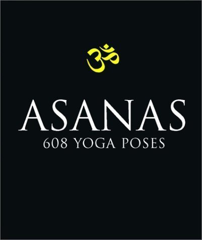 Asanas: 608 Yoga Poses by Mittra, Dharma (2003) Paperback