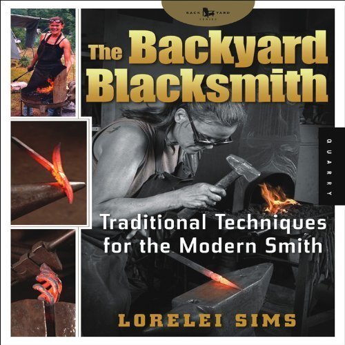 Backyard Blacksmith by Lorelei Sims (2006) Turtleback