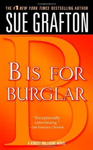 B is for Burglar (Kinsey Millhone Alphabet Mysteries, No. 2) by Grafton, Sue (2005) Mass Market Paperback