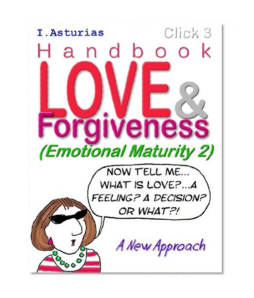 Handbook, Love & Forgiveness: A New Approach (CLICK Book 4)