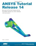 ANSYS Tutorial Release 14 by Kent Lawrence (2012) Perfect Paperback