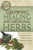 Complete Guide to Growing Healing & Medicinal Herbs (Back-To-Basics) by Vincent, Wendy (2011) Paperback