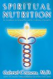 Spiritual Nutrition: Six Foundations for Spiritual Life and the Awakening of Kundalini by Cousens M.D., Gabriel (2005) Paperback