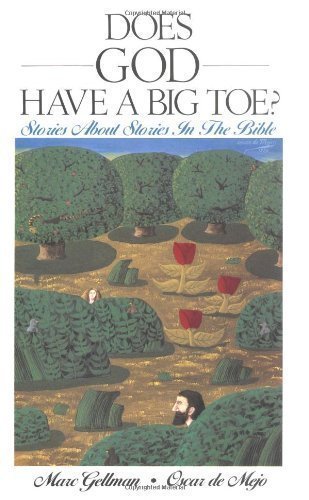 Does God Have a Big Toe?: Stories About Stories in the Bible by Gellman, Marc (1993) Paperback