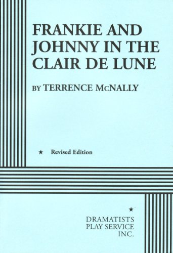 Frankie and Johnny in the Claire de Lune (Acting Edition for Theater Productions)