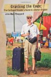 Cracking the Code: The Confused Traveler's Guide to Liberian English by Sheppard, John Mark (2012) Paperback