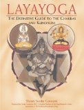 Layayoga: The Definitive Guide to the Chakras and Kundalini by Shyam Sundar Goswami (1999) Paperback