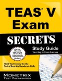 Secrets of the TEAS? V Exam Study Guide: TEAS? Test Review for the Test of Essential Academic Skills by TEAS? Exam Secrets Test Prep Team (2013) Paperback