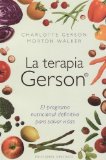 La terapia Gerson (Coleccion Salud y Vida Natural) (Spanish Edition) by Charlotte Gerson (2011) Paperback