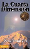 La Cuarta dimensiÃ³n (Spanish Edition) by Cho, Pastor David Yonggi (1980) Paperback