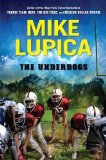 The Underdogs by Lupica, Mike (2011) Hardcover