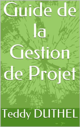 Guide de la Gestion de Projet (French Edition)