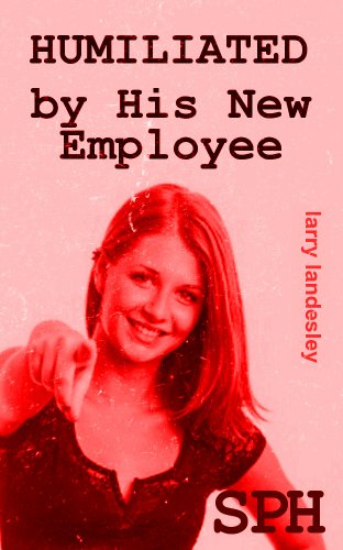 SPH: Humiliated by His New Employee