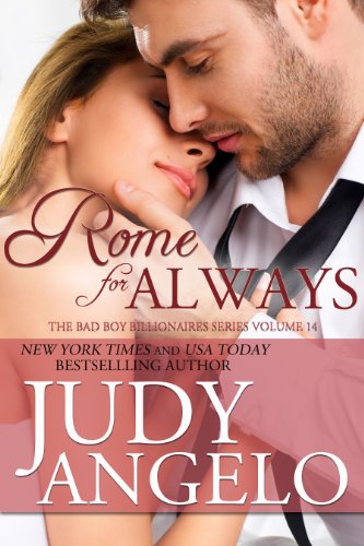 Rome for Always (The BAD BOY BILLIONAIRES Series Book 14)