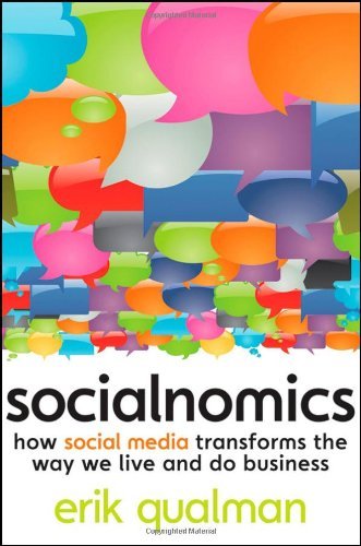 By Erik Qualman - Socialnomics: How Social Media Transforms the Way We Live and Do Business (1st Edition) (7/25/09)