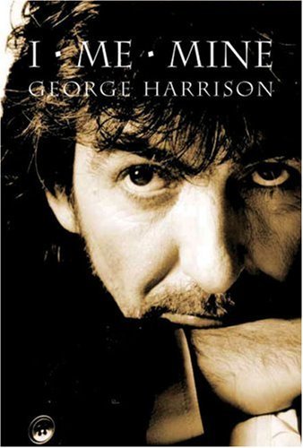 By George Harrison - I, Me, Mine (1st Edition) (1/16/07)