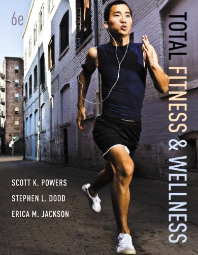 By Scott K. Powers - Total Fitness & Wellness (6th Edition) (6th Edition) (12/20/12)