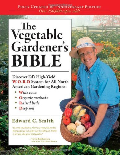By Edward C. Smith - The Vegetable Gardener's Bible (Anv) (11/30/09)