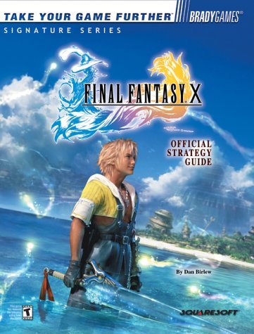 By Dan Birlew - FINAL FANTASY X Official Strategy Guide (1st Edition) (11/17/01)