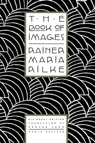 By Rainer Maria Rilke - The Book of Images (Revbiling) (8/16/94)