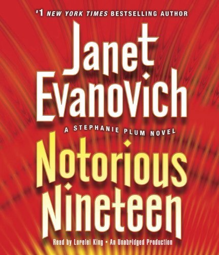 By Janet Evanovich - Notorious Nineteen: A Stephanie Plum Novel (Unabridged) (10/21/12)