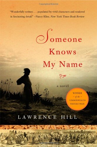 By Lawrence Hill - Someone Knows My Name: A Novel (Reprint) (10/18/08)