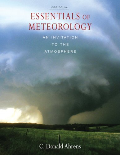 By Dr. C. Donald Ahrens - Essentials of Meteorology (with CengageNOW Printed Access Card) (5th Edition) (1.1.2007)