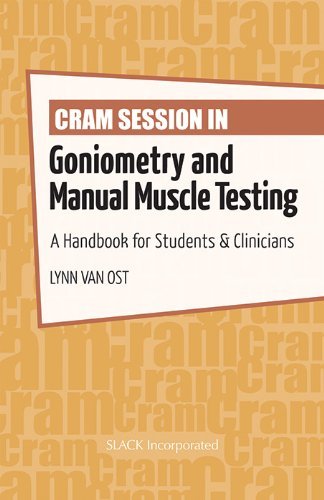 By Lynn Van Ost - Cram Session in Goniometry and Manual Muscle Testing: A Handbook for Students & Clinicians (1st Edition) (3/31/13)