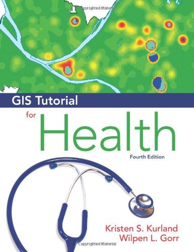 By Kristen S. Kurland - GIS Tutorial for Health (4th edition) (6/15/12)